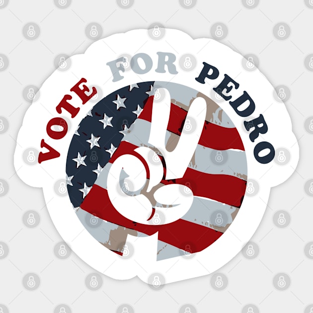 Vote for Pedro Election 2020 Sticker by Rayrock76